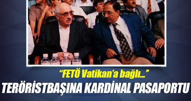 Feto’ya kardinal pasaportu verildi