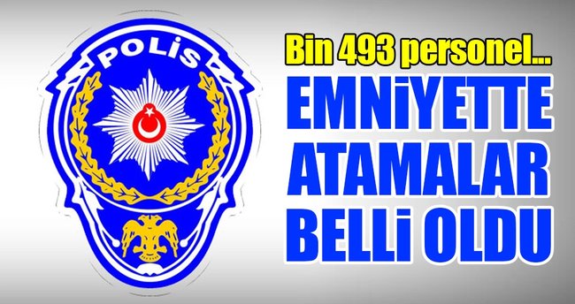 Son dakika: Emniyette atama ve yer değiştirmeler belli oldu!