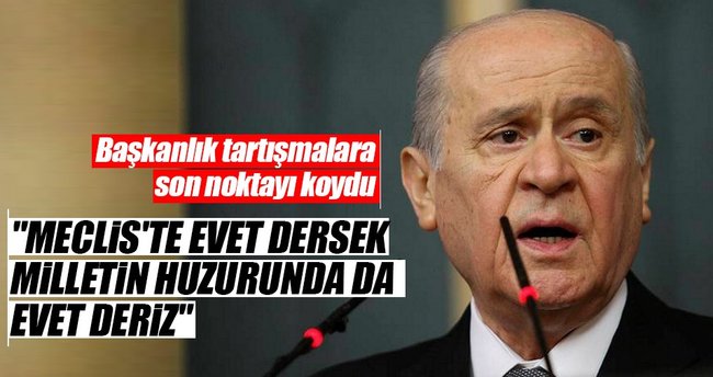Devlet Bahçeli tartışmalara son noktayı koydu