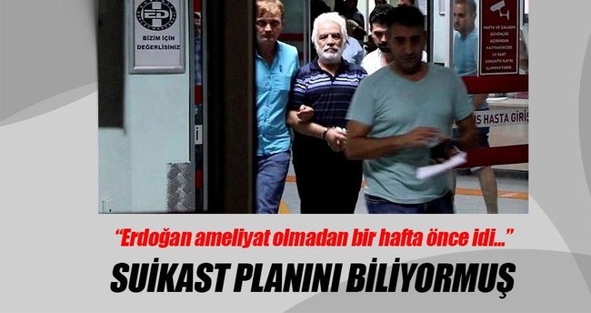 Suikast planını 1 hafta önceden biliyordu