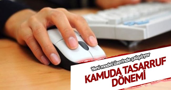 Kamuda tasarruf dönemi başlıyor