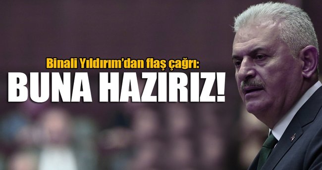 Binali Yıldırım: Buna hazırız