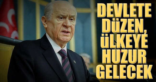 Devlete düzen, ülkeye huzur gelecek