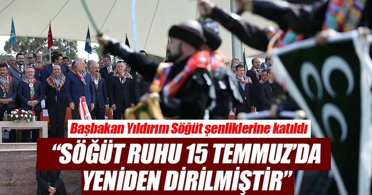 Söğüt ruhu 15 Temmuz’da yeniden dirilmiştir
