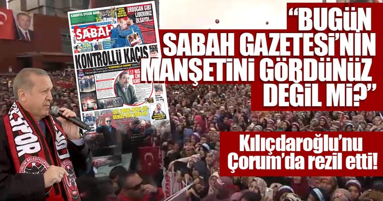 Cumhurbaşkanı Erdoğan SABAH'ın manşetiyle vurdu