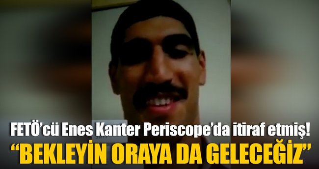FETÖ'cü Enes Kanter 15 Temmuz'u önceden biliyordu