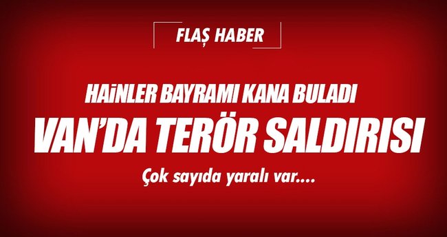 Van'da şiddetli patlama!