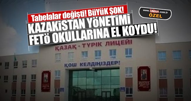 Kazakistan yönetimi FETÖ okullarına el koydu