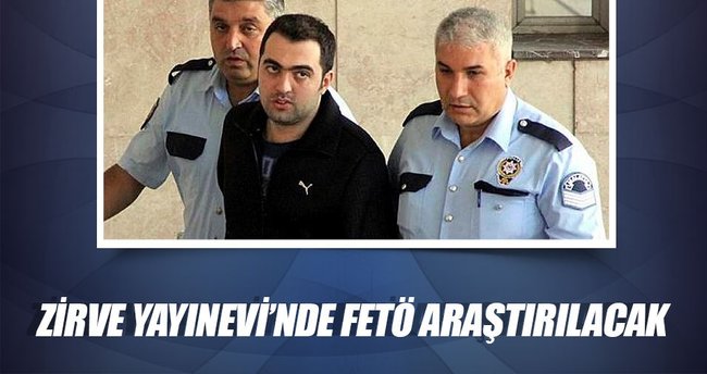 Zirve Yayınevi’nde FETÖ araştırılacak