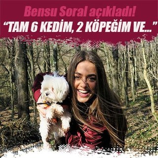 Bensu Soral açıkladı!