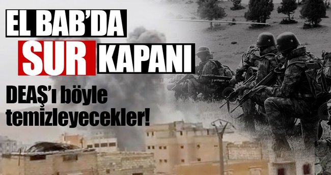 Son dakika: El Bab'da DEAŞ'tan nasıl temizlenecek?
