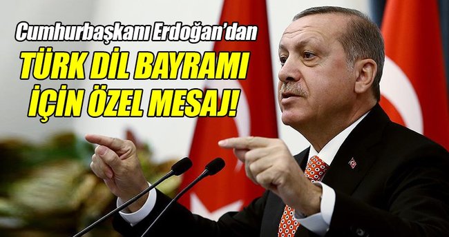 'Türkçemiz milletimizin birlik ve beraberliğinin teminatıdır'
