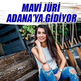 Mavi jüri Adana’ya gidiyor
