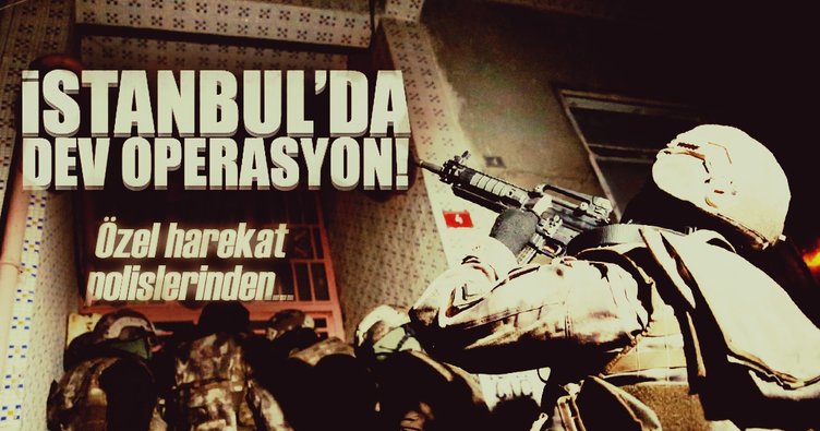 İstanbul'da operasyon: Çok sayıda gözaltı var