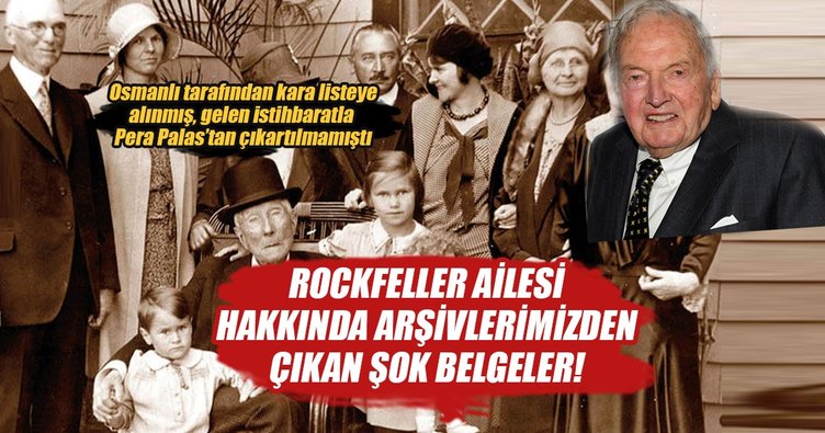 Rockefeller ailesi hakkında arşivlerizmizden çıkan şok belgeler!