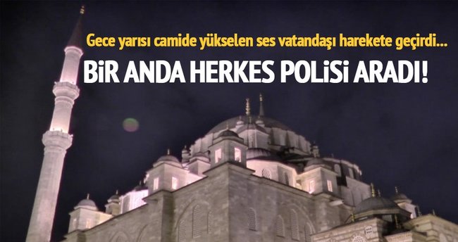 Gece yarısı sela okununca vatandaş telefona sarıldı