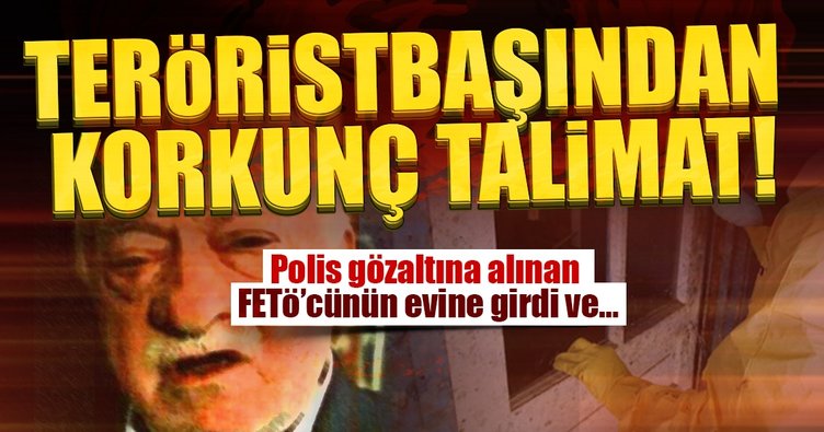 Teröristbaşı Gülen'den korkunç talimat!