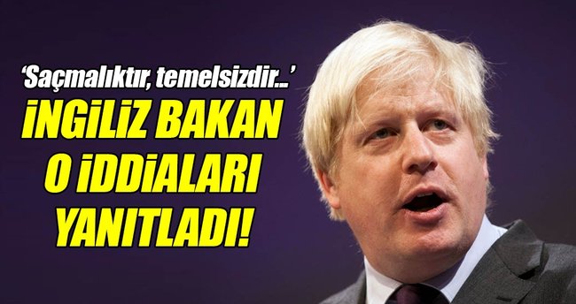 İngiliz Bakan'dan o iddialara yanıt!