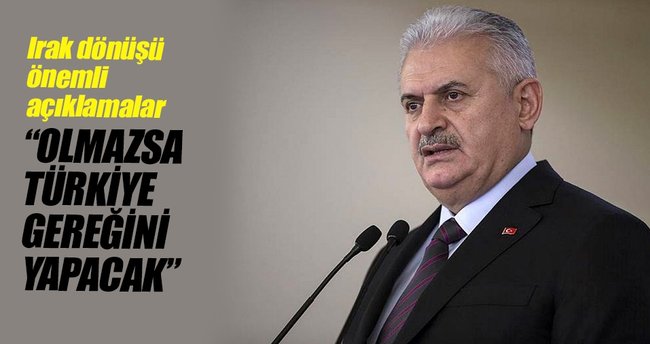 Ya Irak ve Peşmerge PKK'lıları çıkaracak ya da Türkiye gereğini yapacak