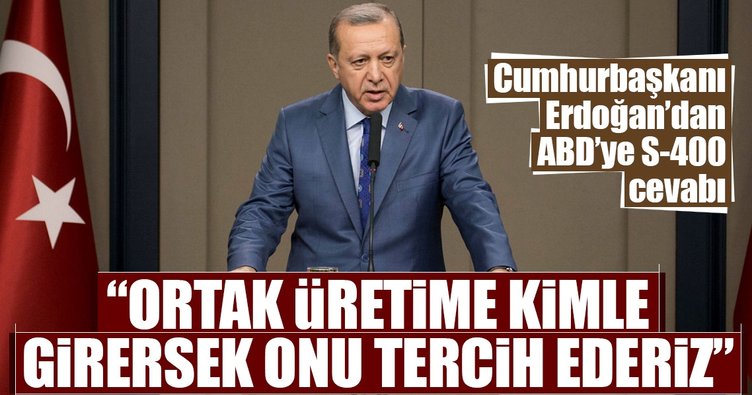 Cumhurbaşkanı Erdoğan'dan S-400 açıklaması