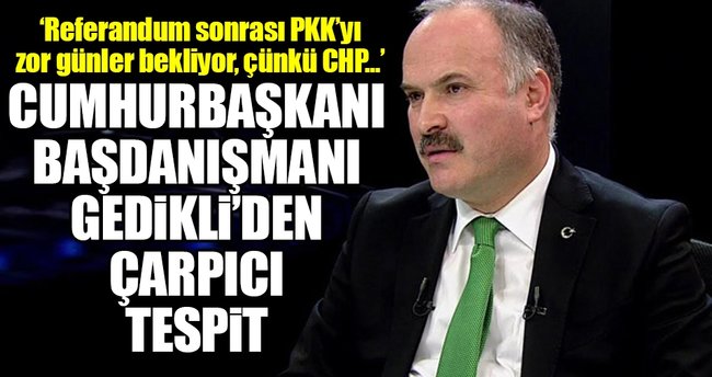Cumhurbaşkanı Başdanışmanı Bülent Gedikli'den referandum açıklaması!