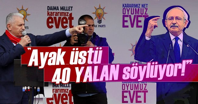 Başbakan Yıldırım: Ayak üstü 40 yalan söylüyor