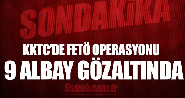 KKTC'de 9 albay gözaltına alındı