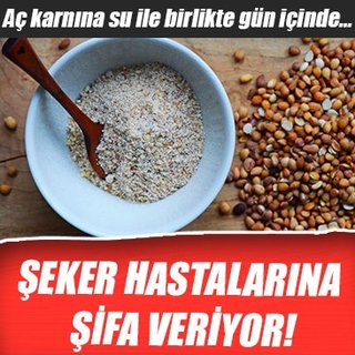 Şeker hastalarına şifa veriyor!