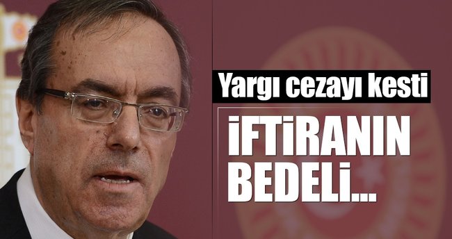 CHP'li vekile iftiranın faturası kesildi