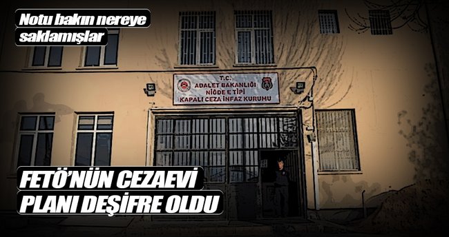 FETÖ'nün cezaevi planı deşifre oldu