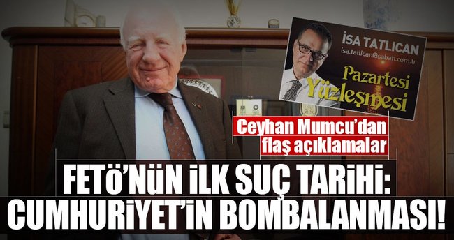 “FETÖ’nün ilk suçu Cumhuriyet’in bombalanmasıydı”