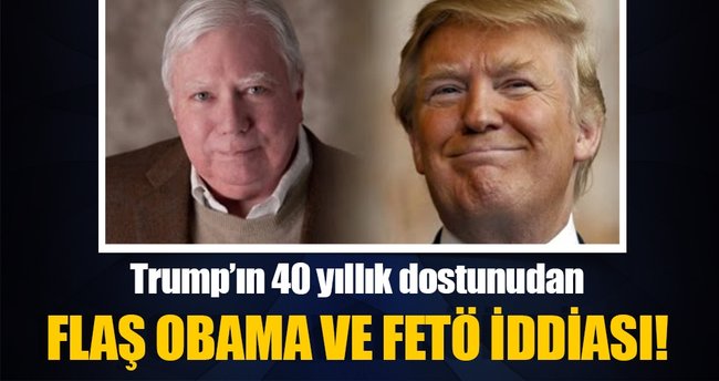 Trump'ın 40 yıllı dostundan FETÖ analizi