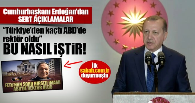 Cumhurbaşkanı Erdoğan'dan flaş açıklamalar! “Türkiye’den kaçtı ABD’de rektör oldu”