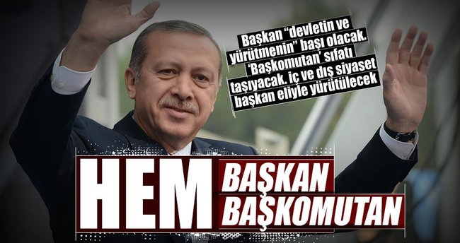 Hem Başkan hem Başkomutan