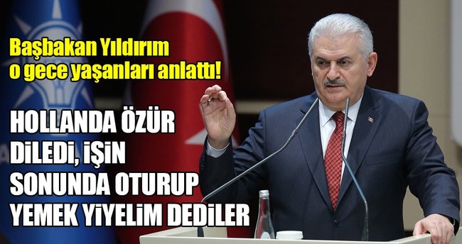 Başbakan Yıldırım Hollanda kriziyle ilgili çok önemli açıklamalar yaptı...