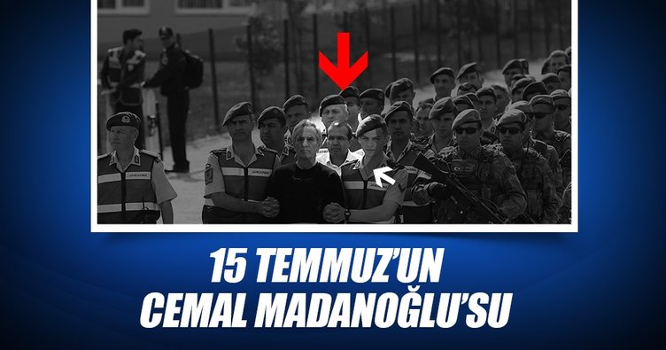 15 Temmuz'un Madanoğlu'su Kemalist görünümlü Gülenist Cemal!