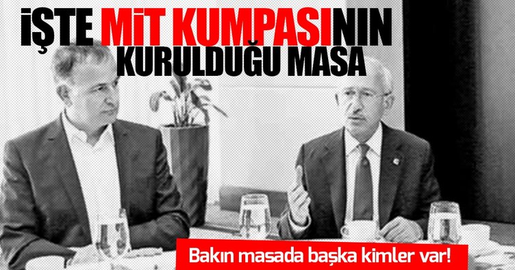 İşte MİT kumpasının kurulduğu masa!