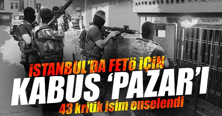 Son dakika: 43 FETÖ'cüye baskın