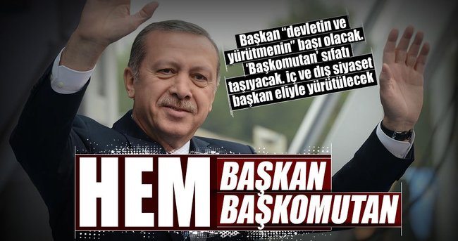 Hem Başkan hem Başkomutan