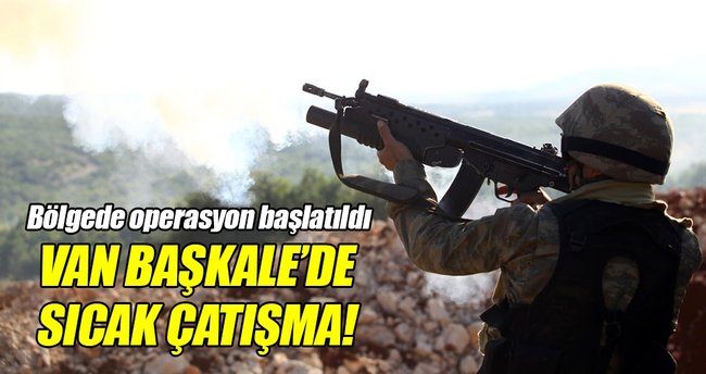 Van Başkale’de sıcak çatışma!