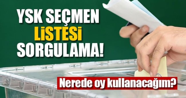 YSK seçmen sorgulama 2017! - Referandumda nerede oy kullanacağım?