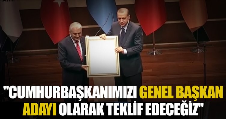 Cumhurbaşkanımızı genel başkan adayı olarak teklif edeceğiz