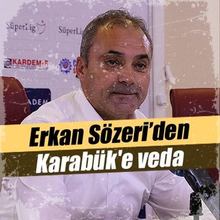 Erkan Sözeri’den Karabük'e veda