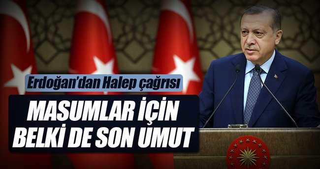 Cumhurbaşkanı Erdoğan'dan Halep mesajı