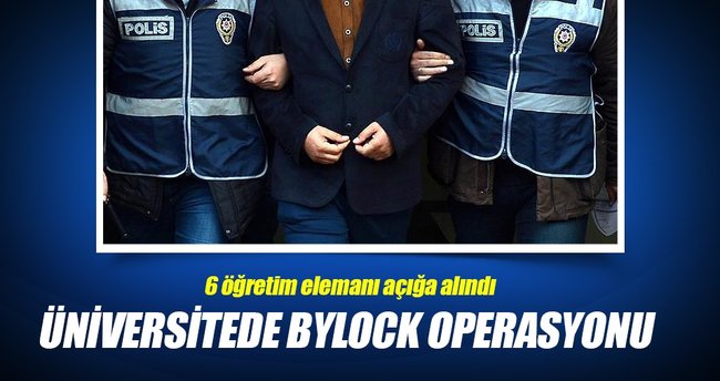 AEÜ’de bylock operasyonu: 6 öğretim elemanı açığa alındı