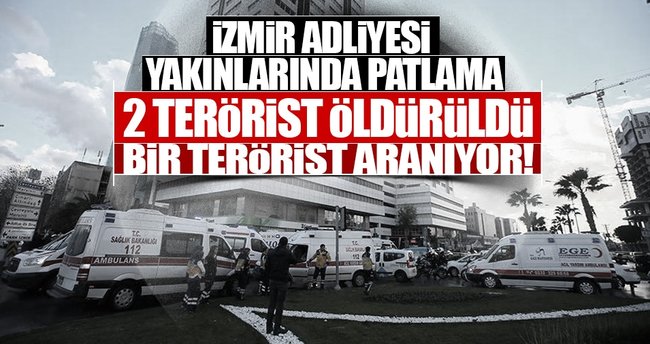 Son dakika: İzmir Adliyesi'nde patlama!