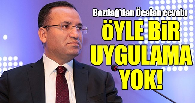 Adalet Bakanı Bozdağ’dan Öcalan cevabı!