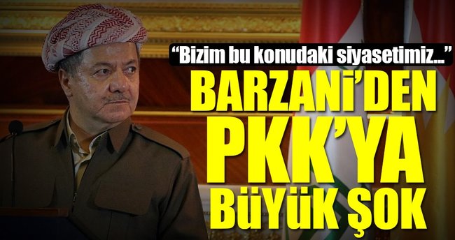 Barzani'den PKK'ya büyük şok