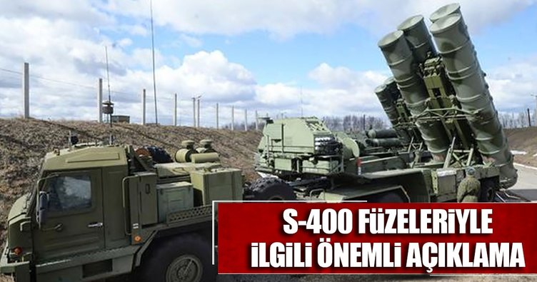 S-400'ler için önemli açıklama