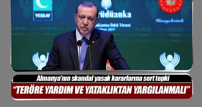 Cumhurbaşkanı Erdoğan'dan Almanya'ya çok sert tepki